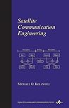 Satellite Communication Engineering (Signal Processing and Communication, 16)