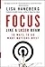 Focus Like a Laser Beam: 10...