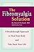 The Fibromyalgia Solution: A Breakthrough Approach to Heal Your Body and Take Back Your Life