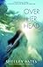 Over Her Head: A Novel