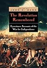 The Revolution Remembered: Eyewitness Accounts of the War for Independence (Clements Library Bicentennial Studies)