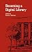 Becoming a Digital Library ...
