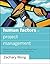 Human Factors in Project Management: Concepts, Tools, and Techniques for Inspiring Teamwork and Motivation