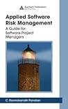Applied Software Risk Management: A Guide for Software Project Managers