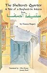 The Sheltered Quarter: A Tale of a Boyhood in Mecca