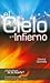 El Cielo y el Infierno (Spanish Edition)