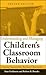 Understanding and Managing Children's Classroom Behavior by Robert B. Brooks