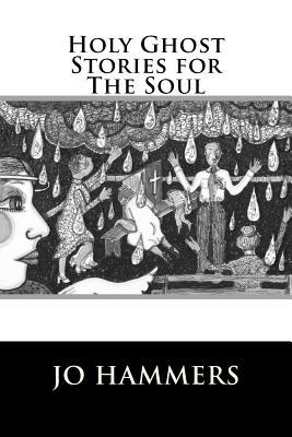 Holy Ghost Stories for The Soul