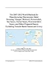 The 2007-2012 World Outlook for Manufacturing Mayonnaise, Salad Dressing, Vinegar, Mustard, Horseradish, Soy Sauce, Tartar Sauce, Worcestershire ... Excluding Tomato-Based Sauces and Gravy