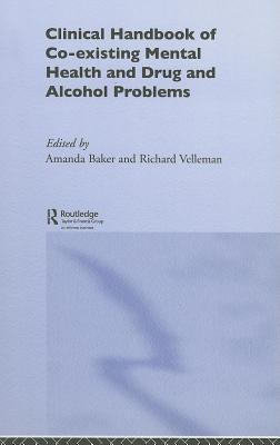 Clinical Handbook of Co-Existing Mental Health and Drug and Alcohol Problems