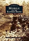 Mobile and the Eastern Shore (Images of America: Alabama)