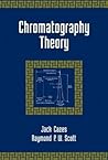 Chromatography Theory (Chromatographic Science, 88)