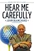 Hear Me Carefully