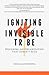 Igniting the Invisible Tribe: Designing An Organization That Doesn't Suck