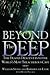 Beyond the Deep: Deadly Descent into the World's Most Treacherous Cave