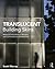 Translucent Building Skins: Material Innovations in Modern and Contemporary Architecture