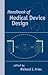 Handbook of Medical Device Design