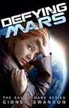 Defying Mars by Cidney Swanson