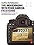 Moviemaking with your Camera Field Guide: The essential guide to shooting video with HDSLRs and digital cameras (The Field Guide Series)