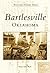 Bartlesville Oklahoma (OK) (Postcard History Series)