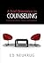 A Brief Orientation to Counseling by Edward S. Neukrug