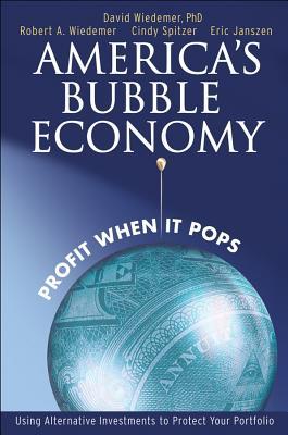 America's Bubble Economy: Profit When It Pops (Kindle Edition)