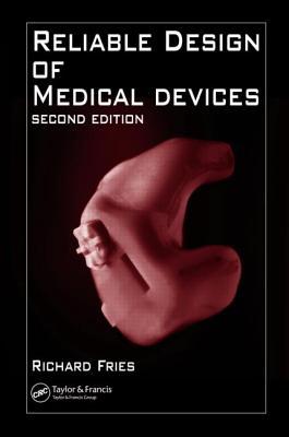 Reliable Design of Medical Devices (Hardcover)