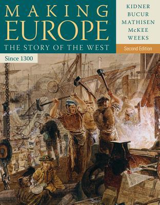 Making Europe: The Story of the West, Since 1300