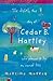 The Slightly True Story of Cedar B. Hartley: who planned to live an unusual life