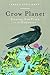 Crow Planet by Lyanda Lynn Haupt Crow Planet by Lyanda Lynn Haupt