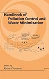 Handbook of Pollution Control and Waste Minimization (Mechanical Engineering (Marcel Dekker Hardcover)) Handbook of Pollution Control and Waste Minimization (Mechanical Engineering (Marcel Dekker Hardcover))