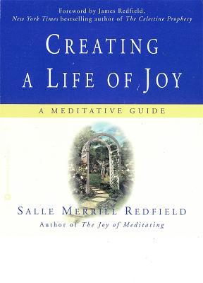 Creating a Life of Joy: A Meditative Guide