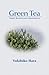 Green Tea: Health Benefits and Applications (Food Science and Technology)