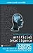 Understanding Artificial Intelligence Understanding Artificial Intelligence