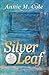 Silver Leaf by Annie M. Cole
