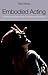 Embodied Acting: What Neuro...