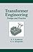 Transformer Engineering: Design and Practice (Power Engineering, 25)