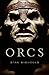 Orcs by Stan Nicholls