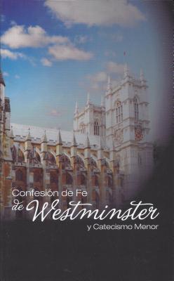 Confesion De Fe De Westminster Y Catecismo Menor