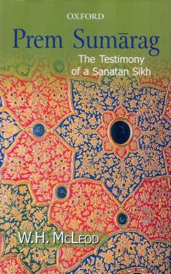 Prem Sumarag: The Testimony of a Sanatan Sikh (Hardcover)