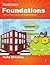 Illustrator Foundations: The Art of Vector Graphics, Design and Illustration in Illustrator