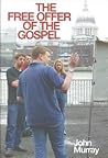 The Free Offer of the Gospel