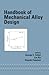 Handbook of Mechanical Alloy Design by George E. Totten