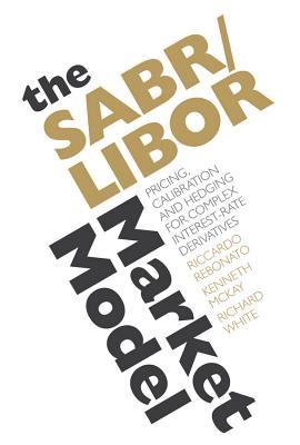 The Sabr/Libor Market Model: Pricing, Calibration and Hedging for Complex Interest-Rate Derivatives (Kindle Edition)