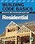 Building Code Basics, Residential by Stephen A. Van Note