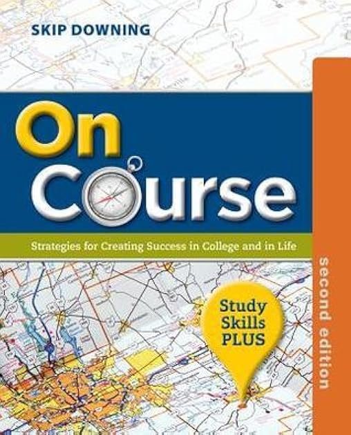 On Course: Strategies for Creating Success in College and in Life, 2nd Edition