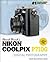 David Busch's Nikon Coolpix P7100 Guide to Digital Photography (David Busch's Digital Photography Guides)