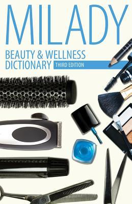 Beauty & Wellness Dictionary: for Cosmetologists, Barbers, Estheticians and Nail Technicians (Paperback)