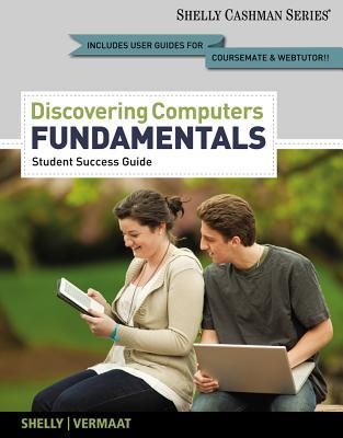 Discovering Computers, Fundamentals: Student Success Guide
