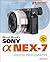 David Busch's Sony Alpha NEX-7 Guide to Digital Photography (David Busch's Digital Photography Guides)